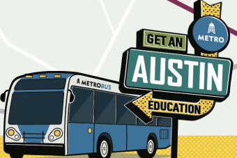Illustration of a CapMetro bus and sign reading, "Metro: Get an Austin Education"